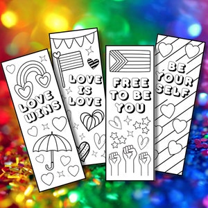 May include: Four black and white printable bookmarks with different designs and messages. The bookmarks feature a rainbow, an umbrella, hearts, stars, a fist, a flag, and the text "Love Wins", "Love is Love", "Free to Be You", and "Be Your Self".