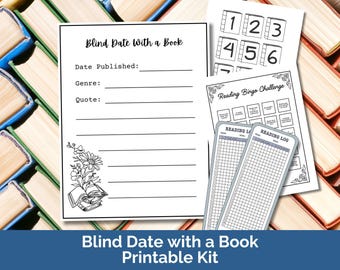 May include: A printable kit for a blind date with a book. The kit includes a reading bingo challenge, a reading log, and a blank sheet to write down information about the book. The text on the sheet says "Blind Date With a Book".