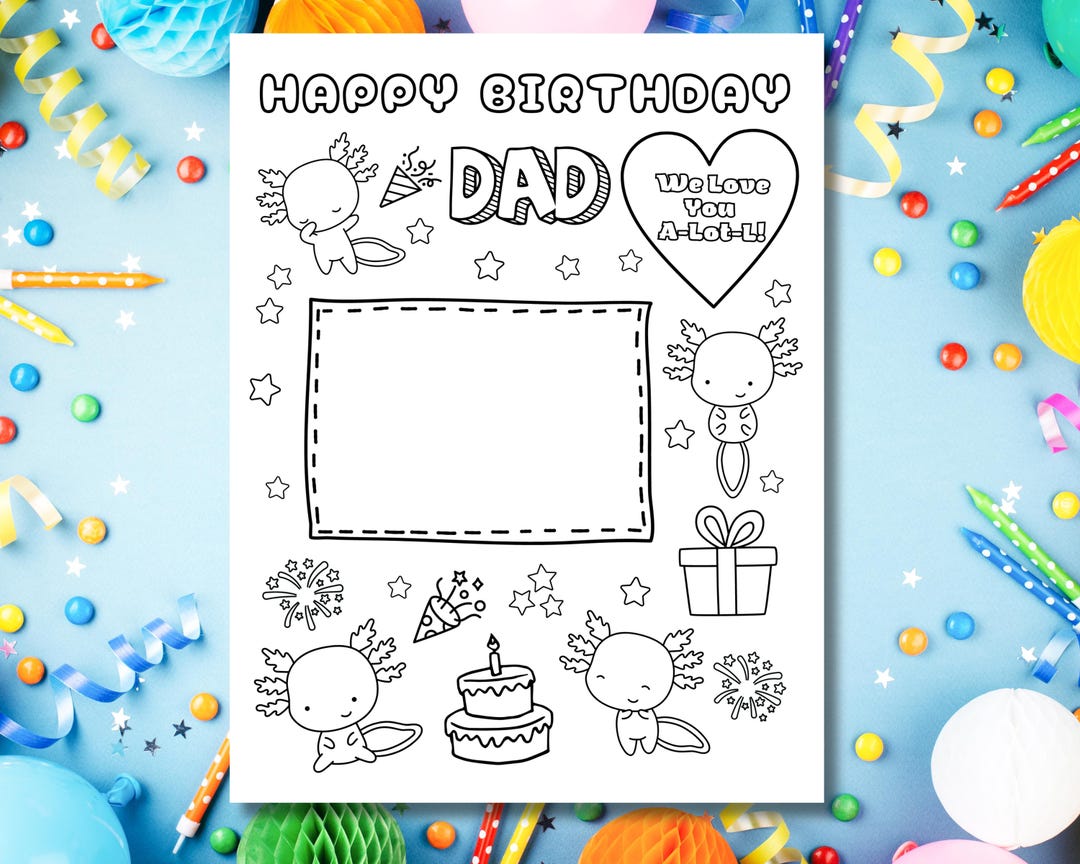 Happy Birthday Dad Printable Coloring Page Axolotl Coloring Card for