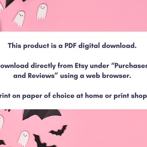 May include: Pink background with black bat and ghost cutouts. Text reads: "This product is a PDF digital download. Download directly from Etsy under "Purchases and Reviews" using a web browser. Print on paper of choice at home or print shop."