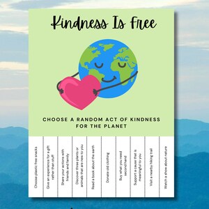 May include: A green and blue cartoon Earth holding a pink heart with the text "Kindness Is Free" and "Choose a random act of kindness for the planet".  The image is divided into 10 sections with suggestions for random acts of kindness, such as "Choose plastic free snacks", "Give an experience for a gift", "Discover three plants or animals that are new to you", "Read a book about the earth", "Donate old clothing", "Buy what you need second hand", "Support a cause that is meaningful to you", "Visit a nearby hiking trail", and "Watch a show about nature".