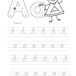 May include: Black and white worksheet with dotted lines for tracing the uppercase and lowercase letter A. The letter A is illustrated with a girl holding it. The text "Trace it:" is at the top of the worksheet.