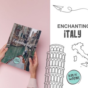 Enchanting Italy - A Complete Guide