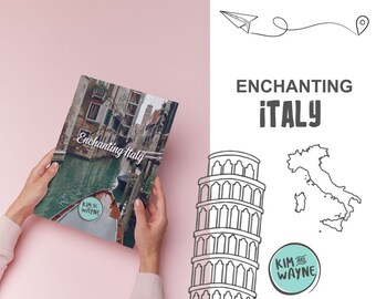 Enchanting Italy - A Complete Guide