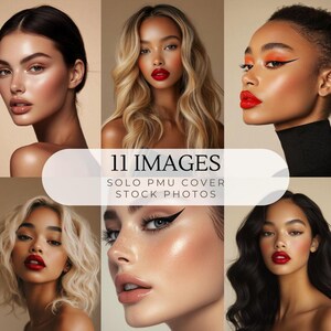 May include: A collage of six images featuring different women with various makeup looks, including bold red lips, winged eyeliner, and blush. The images are arranged in a grid format with the text "11 IMAGES SOLO PMU COVER STOCK PHOTOS" in the center.