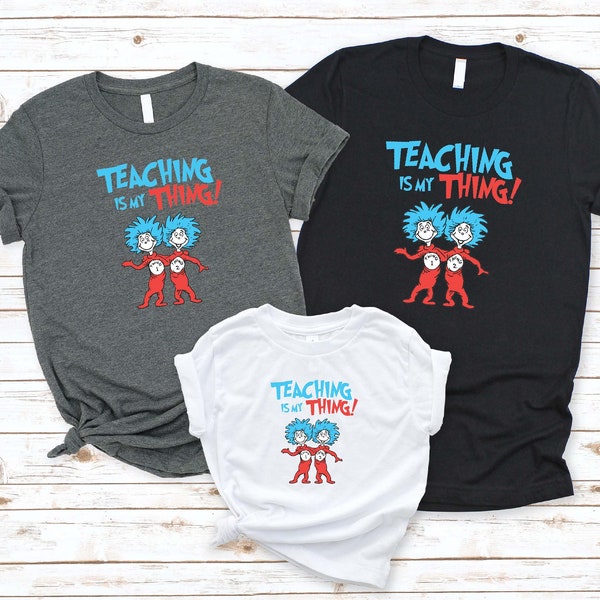 Teaching Is My Thing Shirt, Reading Week Gift Teacher, Reading Day Shirt, Teacher Shirt, Reading Week Shirt,  Books Shirt