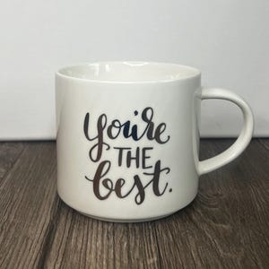 You’re The Best Mug