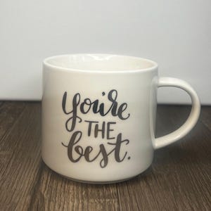 You’re The Best Mug