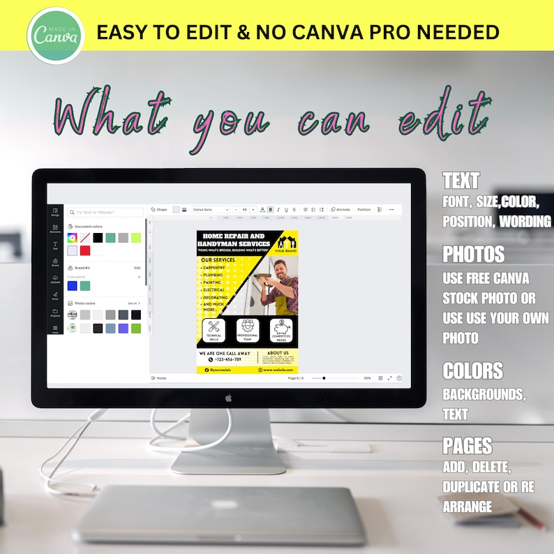 May include: A computer screen displaying a flyer template for a home repair and handyman service. The flyer is yellow and black with the text "Home Repair and Handyman Services" in bold. The text "Our Services" is listed below with a list of services including carpentry, plumbing, painting, electrical, and more. The flyer also includes a photo of a man holding a tool. The text "Easy to Edit & No Canva Pro Needed" is displayed above the computer screen. The text "What you can edit" is displayed below the computer screen. The text "Text, Photos, Colors, Pages" is displayed on the right side of the screen with descriptions of what can be edited.