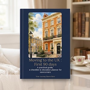 May include: A dark blue hardback book titled Moving to the UK: First 90 days. The cover features a rectangular illustration of a brick townhouse, a street lamp, and the text: A practical guide, a checklist & relocation planner for newcomers.