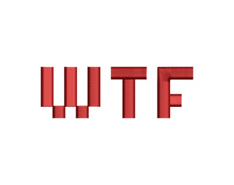 WTF. Machine Embroidery Design. Digitized embroidery