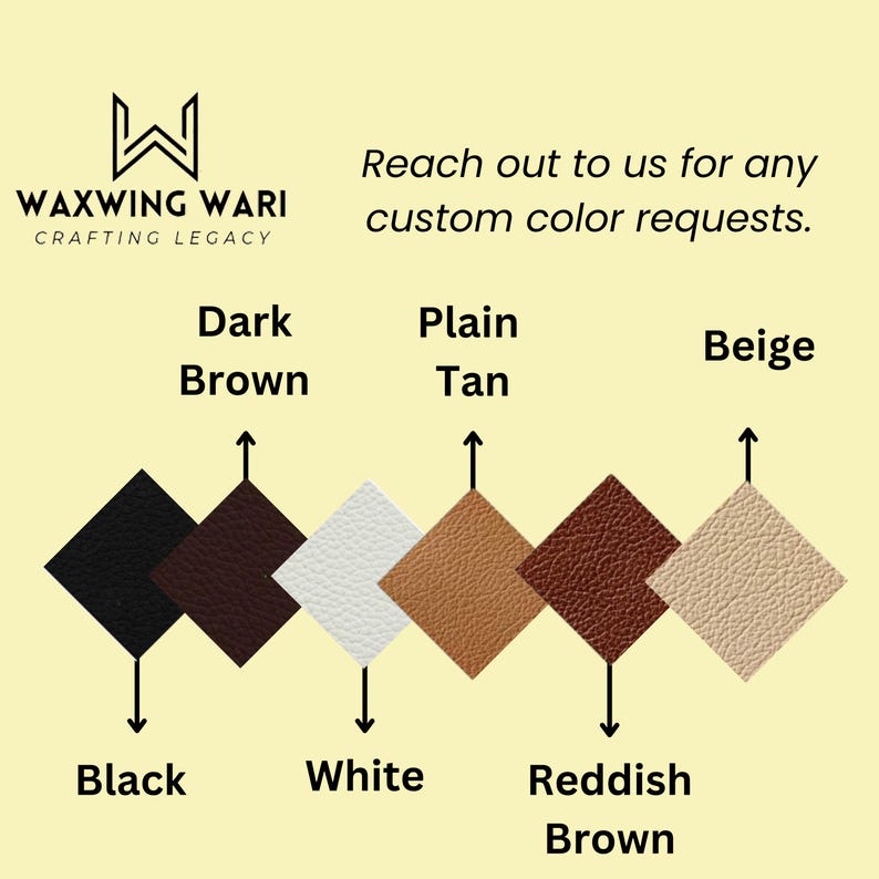 May include: Image showcasing a color palette with six diamond-shaped swatches in black, dark brown, white, plain tan, reddish brown, and beige. The text reads "Reach out to us for any custom color requests."
