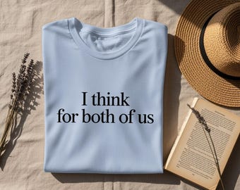 I Think For Both Of Us T-Shirt, Minimalist Couples Gift, Marriage Tee