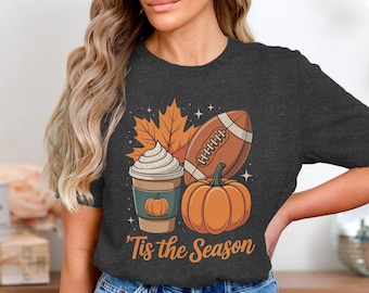Tis The Season T-Shirt, Pumpkin Spice, Football, Fall Apparel
