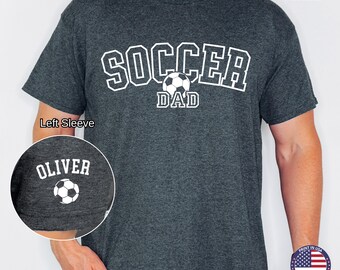 Soccer Dad Kids Name On Sleeve Shirt, Soccer Dad Shirt, Gift for Dad, Soccer Shirt, Dad Soccer, Dads day, Custom Gift Soccer Dad