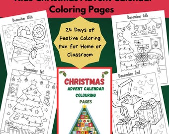 May include: A Christmas advent calendar coloring book with the text "Kids Christmas Advent Calendar Coloring Pages." The cover features a Christmas tree design. The pages include festive illustrations for each day of December, with text that reads "24 Days of Festive Coloring Fun for Home or Classroom."