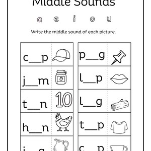 May include: Black and white worksheet with the words "Middle Sounds" at the top. The worksheet has a series of images with letters missing from the words. The letters are "a", "e", "i", "o", and "u". The instructions are "Write the middle sound of each picture."