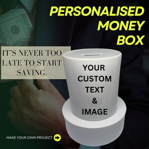 May include: White ceramic money box with a slot on top. The box has a white base and a white lid with black text that reads "Your Custom Text & Image".