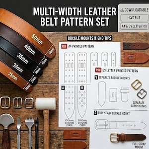 May include: A multi-width leather belt pattern set with the text "MULTI-WIDTH LEATHER BELT PATTERN SET". The set includes various belt widths, buckle mounts, end tips, and downloadable SVG files. The belt widths are 25mm, 30mm, 35mm, 40mm, and 50mm.
