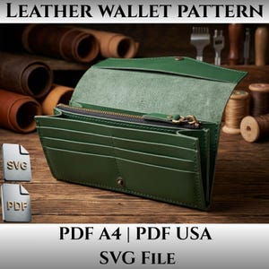 May include: A green leather wallet with a flap closure, multiple card slots, and a zippered compartment. The text LEATHER WALLET PATTERN, PDF A4 | PDF USA, and SVG File is visible. The wallet features visible stitching and a metal snap button.