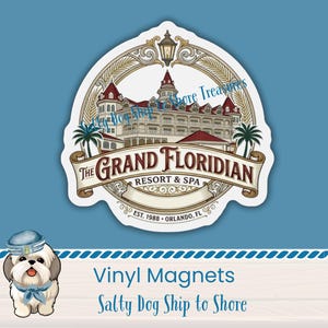 May include: A vinyl magnet featuring a white and brown dog wearing a blue sailor hat and scarf, positioned below a circular logo of The Grand Floridian Resort & Spa with text reading Est. 1988 Orlando, FL and Salty Dog Ship to Shore.