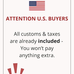May include: A white informational sign featuring the United States flag at the top, followed by the red text ATTENTION U.S. BUYERS. Below this, black text states: All customs & taxes are already included - You won't pay anything extra. Three red exclamation marks appear at the bottom.