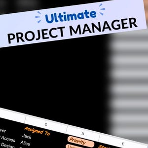 May include: A digital spreadsheet template titled Ultimate PROJECT MANAGER with columns for Assigned To, Priority, and Start Date. The table displays names like Jack, Alice, and Soufiane, with priority levels labelled as Urgent and Import, and dates in 2026.