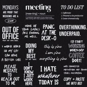 Op de afbeelding: Zwart-wit grafische afbeelding met diverse tekstzinnen over werk en kantoorleven. Zinnen zijn onder meer "Mondays are proof that weekends are a scam", "Out of office" en "To do list".
