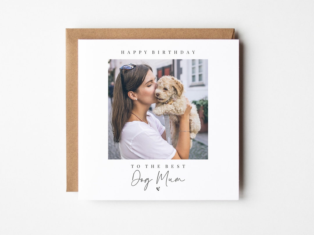 Personalised Dog Mum Birthday Photo Card Dog Parent Mummy Happy ...
