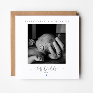 Personalised Happy First Birthday As My Daddy Dad Dadda Father Card | Photo Card 1st Birthday New Baby Card | Any Relation Photo Card