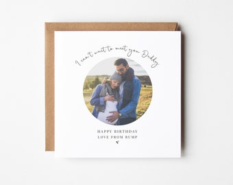 Personalised Happy Birthday Daddy Dad To Be Photo Card | Picture Birthday Card | Daddy Dad 1st First Birthday | From Baby Bump Boy Girl Scan