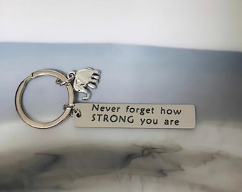 Never Forget How Strong You are Keychain Personalised Keyring Personalised Gift Keychain Gift Strength Reminder Gift for Best Friend