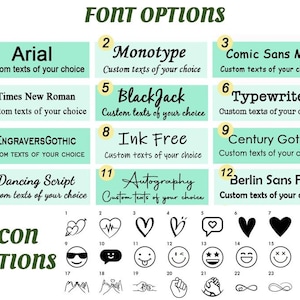 May include: A graphic showcasing font and icon options. The font options include Arial, Monotype, Comic Sans MS, Times New Roman, BlackJack, Typewriter, EngraversGothic, Ink Free, Century Gothic, Dancing Script, Autography, and Berlin Sans FB. Icon options include hearts, smiley faces, and infinity symbols.