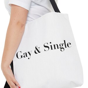 Gay & Single Pride Tragetasche - Stylische LGBTQ+ Statement Tragetasche in 3 Größen | Große Grafiktasche | Mittelgroße Tasche | Kleine Tasche | Gay-Tote Bag