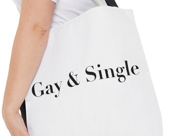 Gay & Single Pride Tote Bag - Stylish LGBTQ+ Statement Carryall in 3 Sizes | Large Graphic Tote | Medium Bag | Small Tote | Gay Tote Bag