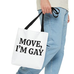 Rolig tygväska med uttalande - "Move I'm Gay" | Gay-tygväska | Söt gayfras | Stor grafisk tygväska | Mellanstor väska | Liten tygväska | HBTQ+-design