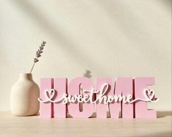 3D Printed Home Sweet Home Sign | Freestanding Decor, Custom Colour
