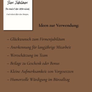 May include: A rectangular white card with black text reading Zum Jubil&auml;um, Du machst den Unterschied, Und rettest &ouml;fter den Morgen. The card is set against a brown background featuring a list of German text under the heading Ideen zur Verwendung.