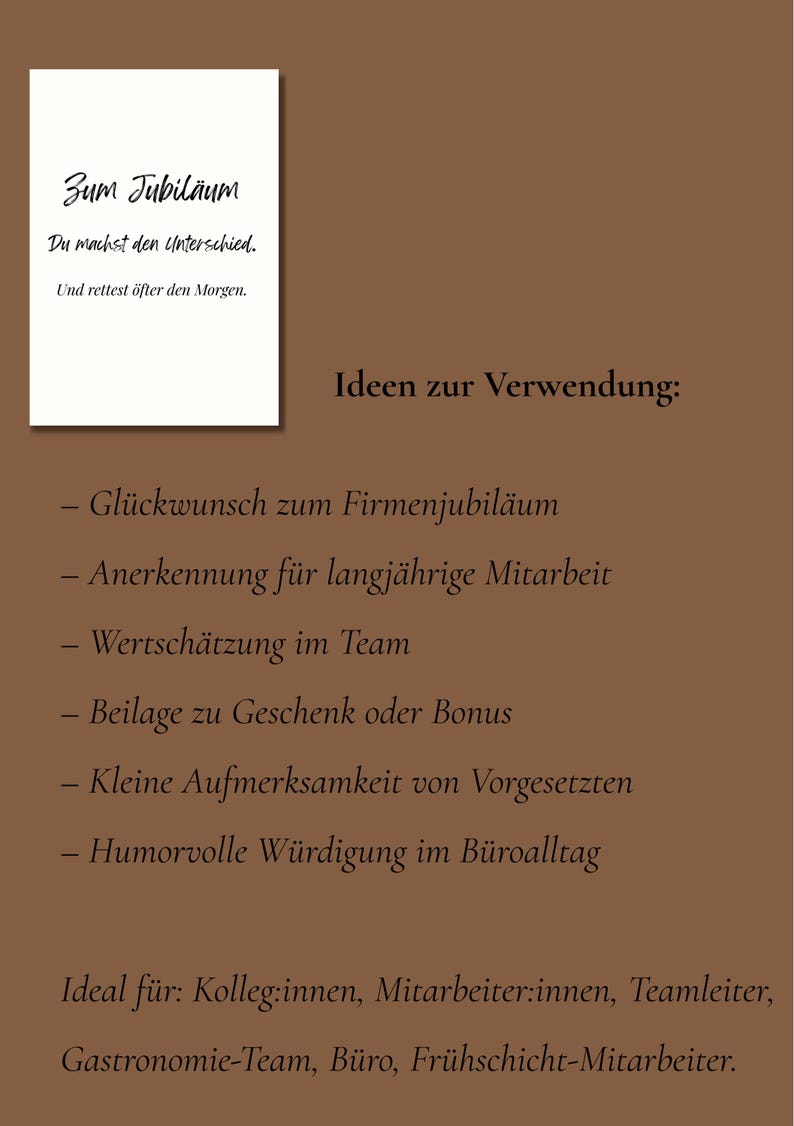 May include: A rectangular white card with black text reading Zum Jubil&auml;um, Du machst den Unterschied, Und rettest &ouml;fter den Morgen. The card is set against a brown background featuring a list of German text under the heading Ideen zur Verwendung.