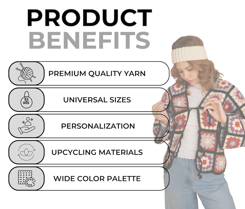 May include: A graphic with the text "PRODUCT BENEFITS" in black text on a white background. Five gray buttons with white outlines and icons depict the benefits of a product: premium quality yarn, universal sizes, personalization, upcycling materials, and wide color palette.