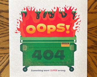 404! Error Dumpster Fire Art Print 10x10