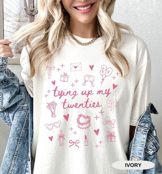 30th Birthday Shirt Comfort Colors Tying Up My Twenties Tshirt Funny 30th Birthday Gift For Her Death To My Twenties Shirt Best Friends Gift