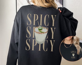 Margarita Sweatshirt Spicy Margarita Shirt Tequila Sweatshirt Birthday Gift Friend Signature Cocktail Crewneck Cocktail Shirt Cinco De Mayo