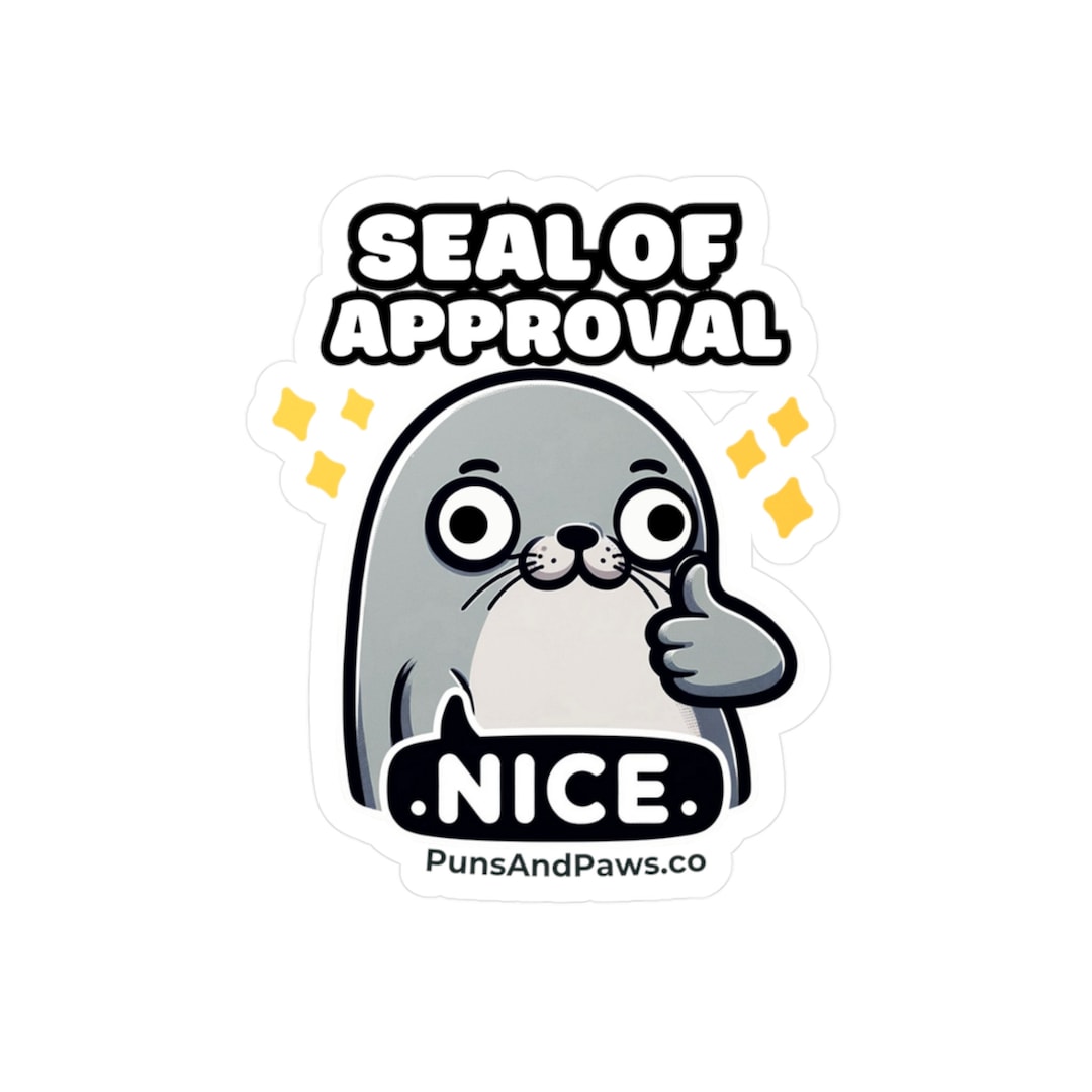 Seal of Approval Sticker – Animal Pun, Waterproof Vinyl Decal - Etsy
