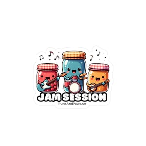 Jam session - Jam Sticker | Waterproof Sticker | Laptop Sticker | Stickers for Hydroflask | Cute Sticker | Foodie Stickers | Jam Puns