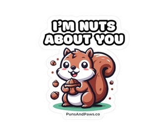 Adesivo de vinil à prova d'água "I'm Nuts About You" do esquilo