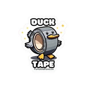 Duck Tape Pun Sticker: Waterproof Vinyl Decal
