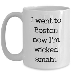 Boston Living, Funny Boston Mug, Boston Ma, Boston Mug, Boston Coffee Mug, Boston Accent