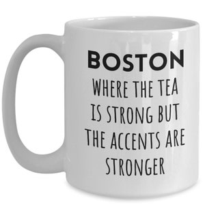 Funny Boston Mug, Boston Living, Boston Ma, Boston Mug, Boston Coffee Mug, Boston Accent