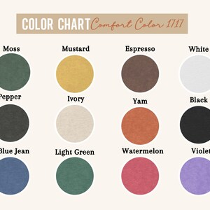 May include: Color chart featuring a variety of fabric colors, including Moss, Mustard, Espresso, White, Pepper, Ivory, Yam, Black, Blue Jean, Light Green, Watermelon, and Violet. The text "Comfort Color 1717" is displayed at the top.
